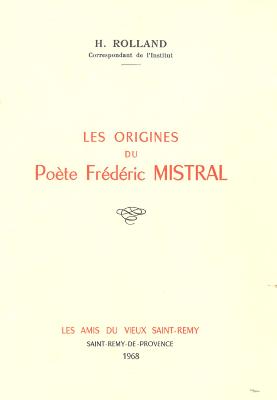 LES ORIGINES DU POETE FREDERIC MISTRAL