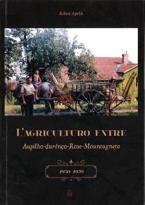 L'AGRICULTURO ENTRE AUPILHO-DURENÇO-ROSE-MOUNTAGNETO