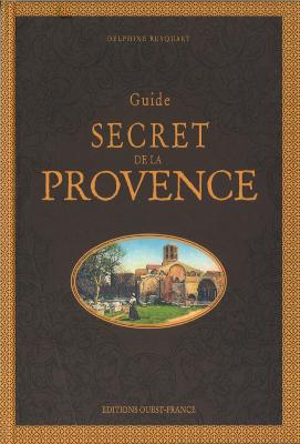 GUIDE SECRET DE LA PROVENCE