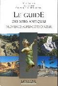 LE GUIDE DES SITES ANTIQUES EN PROVENCE-ALPES-COTE D'AZUR