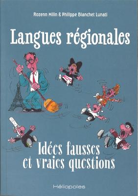 LANGUES RÉGIONALES-IDÉES FAUSSES ET VRAIES QUESTIONS