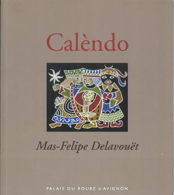 CALÈNDO - MAS-FELIPE DELAVOUËT