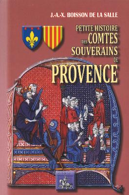 PETITE HISTOIRE DES COMTES SOUVERAINS DE PROVENCE