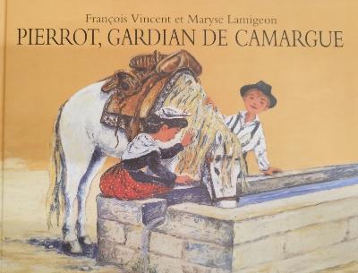 PIERROT, GARDIAN DE CAMARGUE
