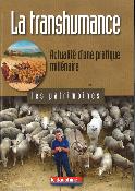 LA TRANSHUMANCE: ACTUALITÉ D'UNE PRATIQUE MILLÉNAIRE