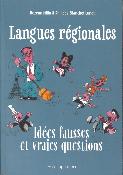 LANGUES RÉGIONALES-IDÉES FAUSSES ET VRAIES QUESTIONS