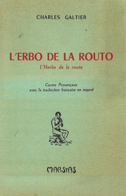 L'ERBO DE LA ROUTO/ L'HERBE DE LA ROUTE